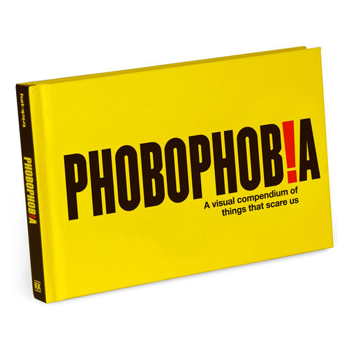 Phobophobia: A Visual Compendium of Things That Scare Us (Hardcover)